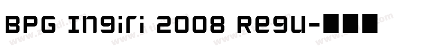 BPG Ingiri 2008 Regu字体转换 BPG Ingiri 2008 Regu字体转换